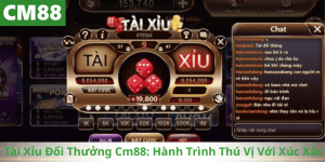 Tài Xỉu Đổi Thưởng Cm88: Hành Trình Thú Vị Với Xúc Xắc